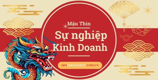 Biến Động Sự Nghiệp Kinh Doanh Tuổi Mậu Thìn 1988 Năm 2025